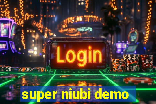 super niubi demo